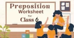 preposition worksheet for class 6 with answere key