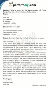 Write a Letter to the Superintendent of Police Complaining About the Behaviour of Policeman on DutyWrite a Letter to the Superintendent of Police Complaining of the Rude Behaviour of a Constable