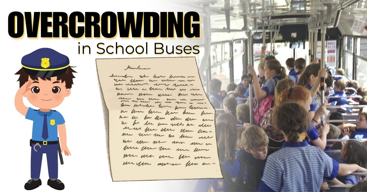Write a Letter to the Superintendent of Police on the Overcrowding of School Buses and the Safety of School Children. You Are Mohit 10b Good Shepherd Road Lucknow